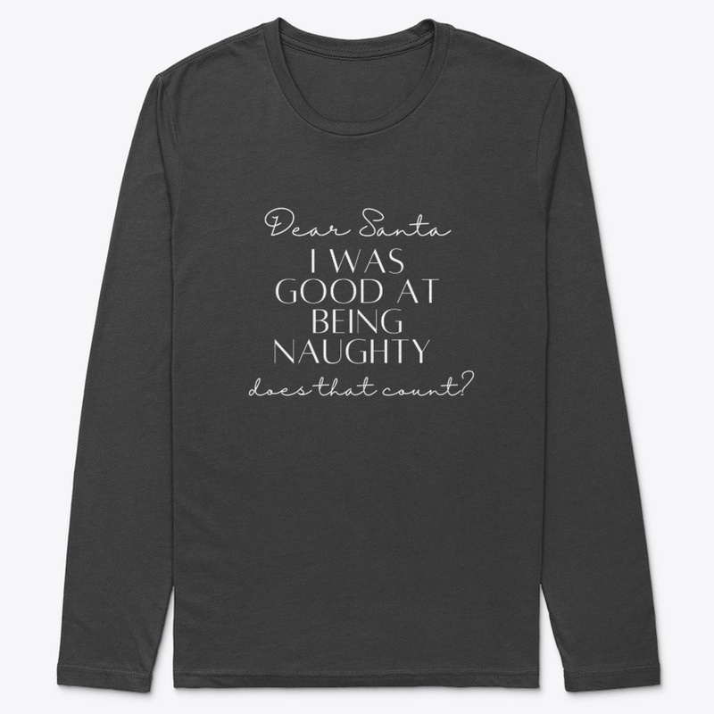 Dear Santa, I was good at being naughty