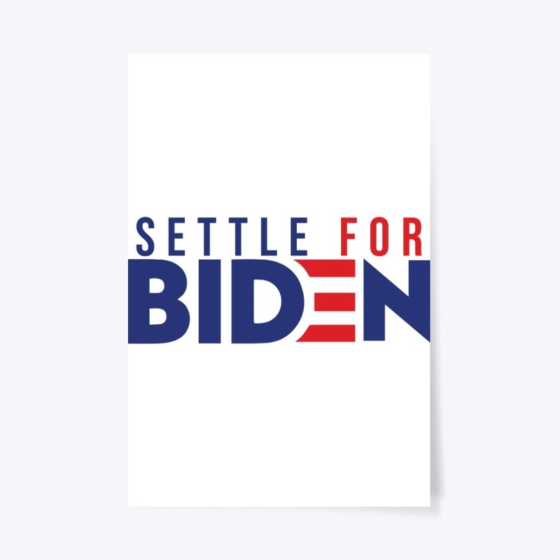 Settle For Biden 