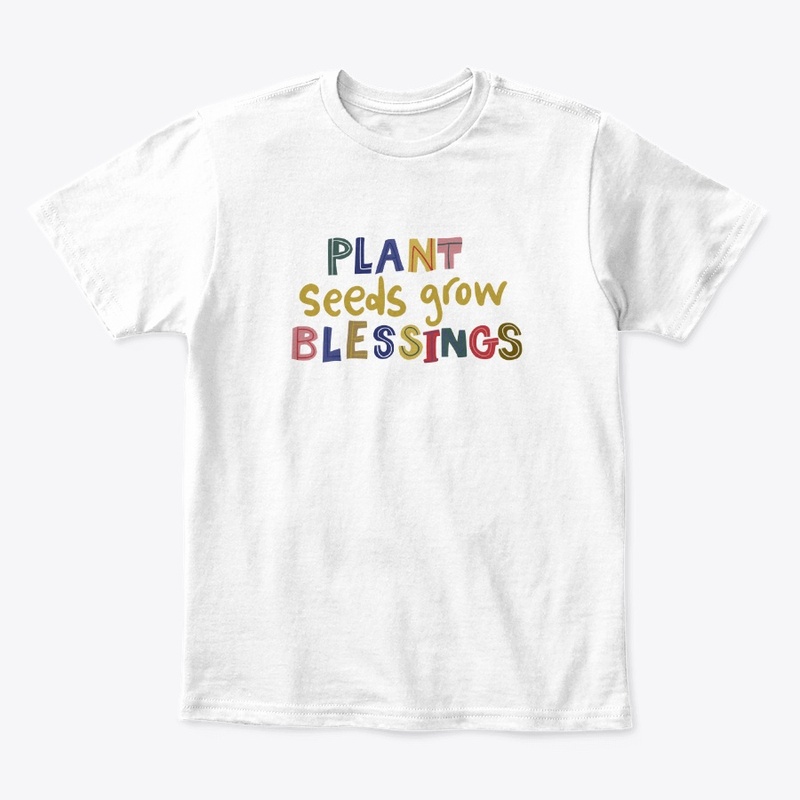 Plant Seeds Grow Blessings Tee