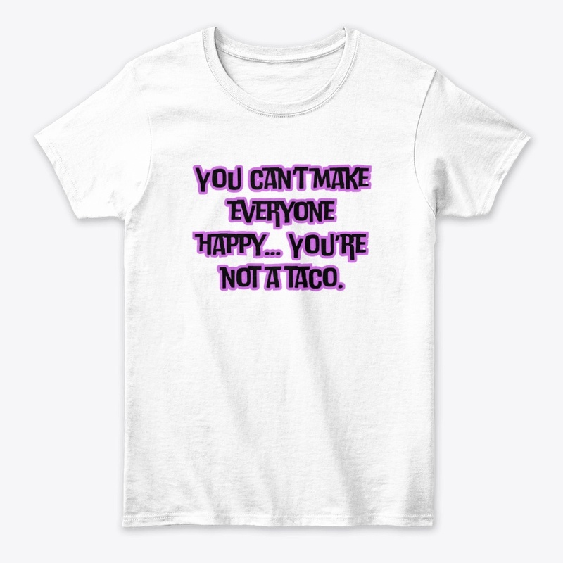You Can’t Make Everyone Happy… You’re