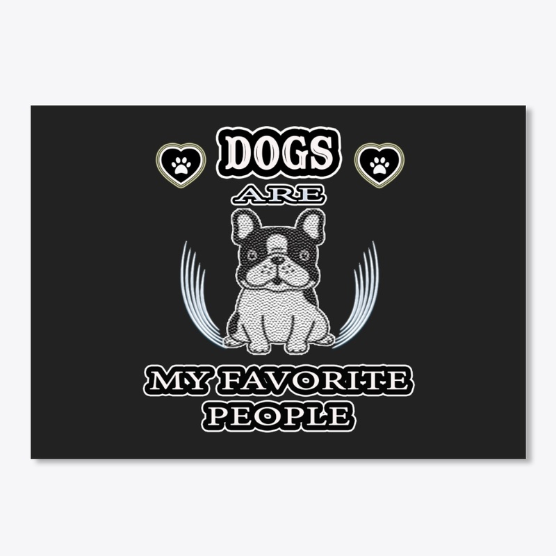 Dogs are my favorite people...t-shirt
