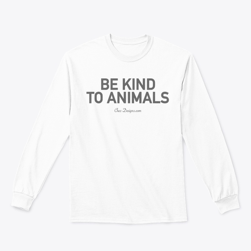 BE KIND TO ANIMALS