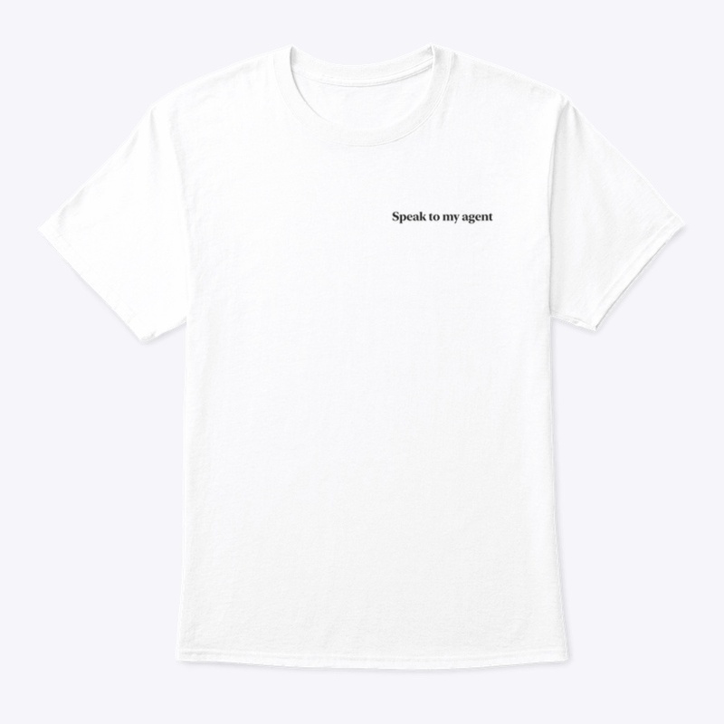 Speak to my agent - white text