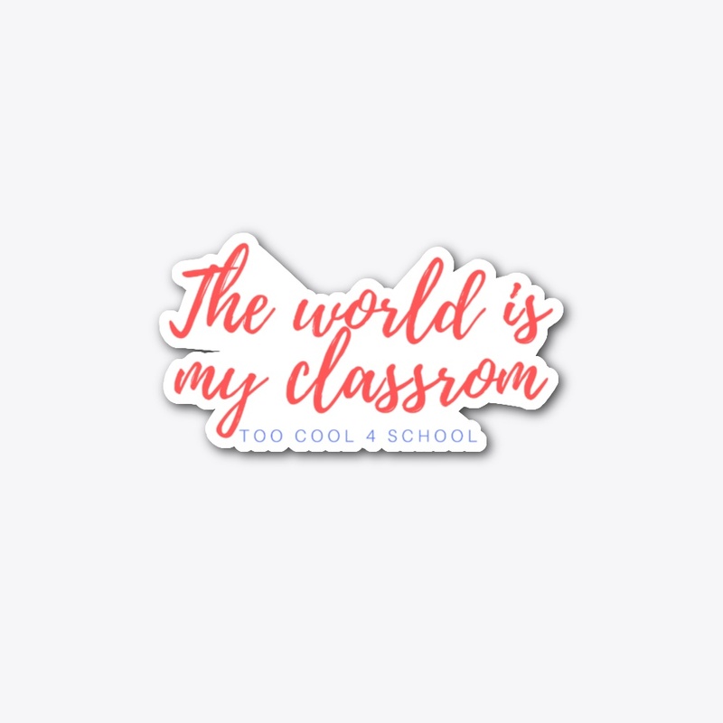 The World Is My Classroom Scribble