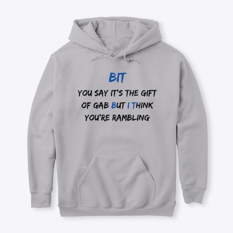 The "BUT I THINK" Gab/Rambling Apparel