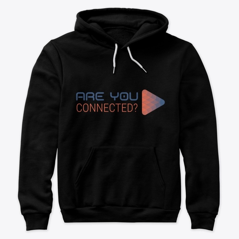 ARE YOU CONNECTED?