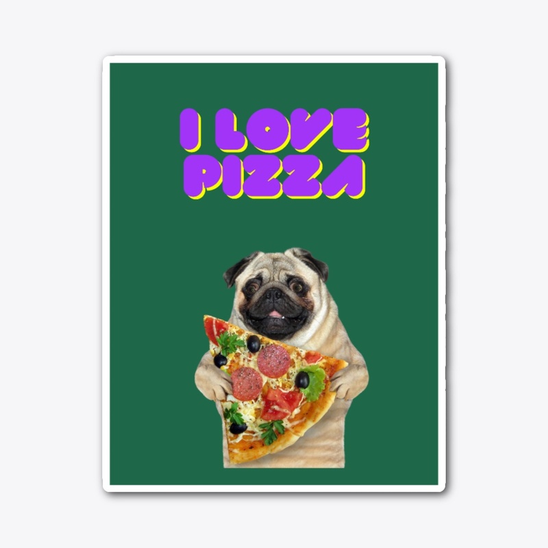 I love pizza 