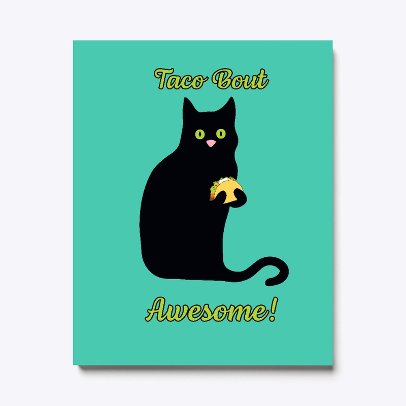 Taco bout awesome!  Kitty Loves Tacos!