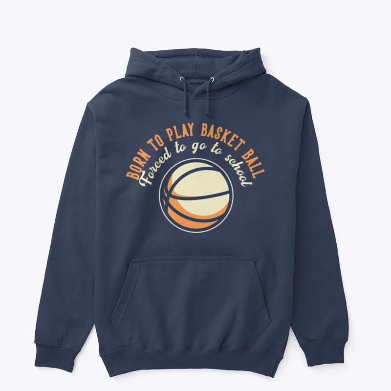 Born To Play Basketball
