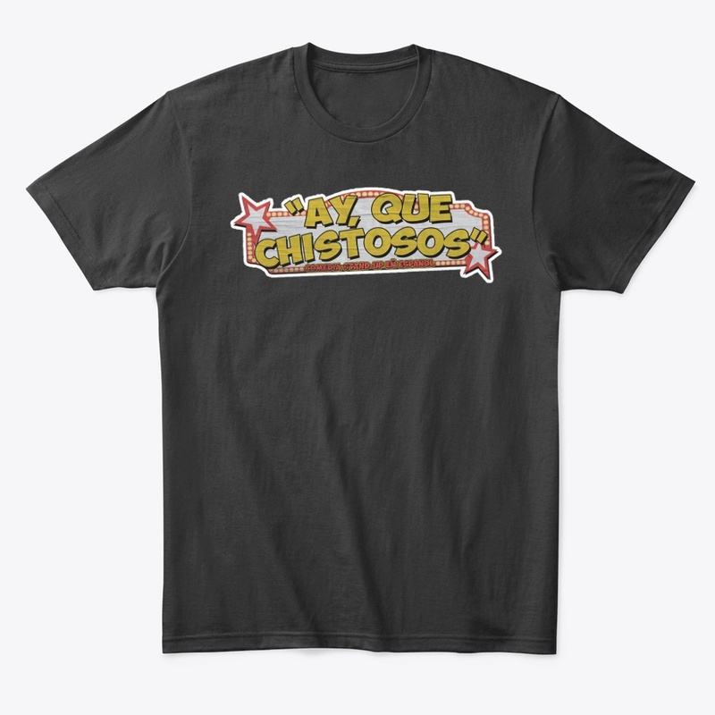 ¡Ay! Que Chistosos Tee Des 01