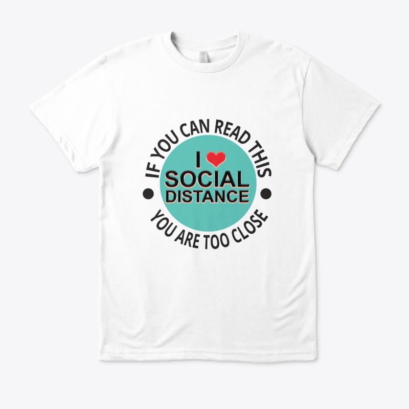 I Love Social Distance T shirt