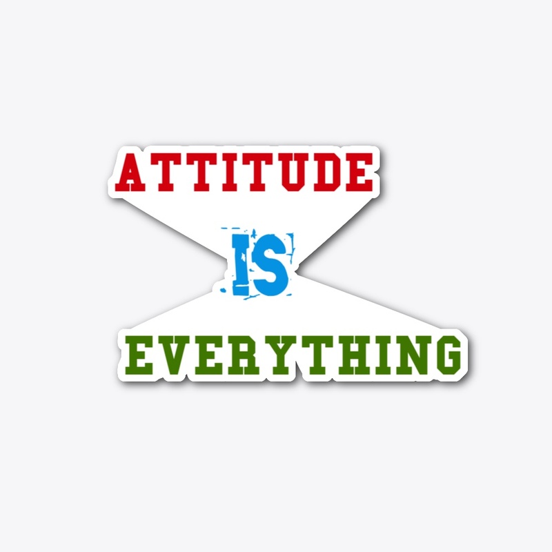 Attitude is Everything
