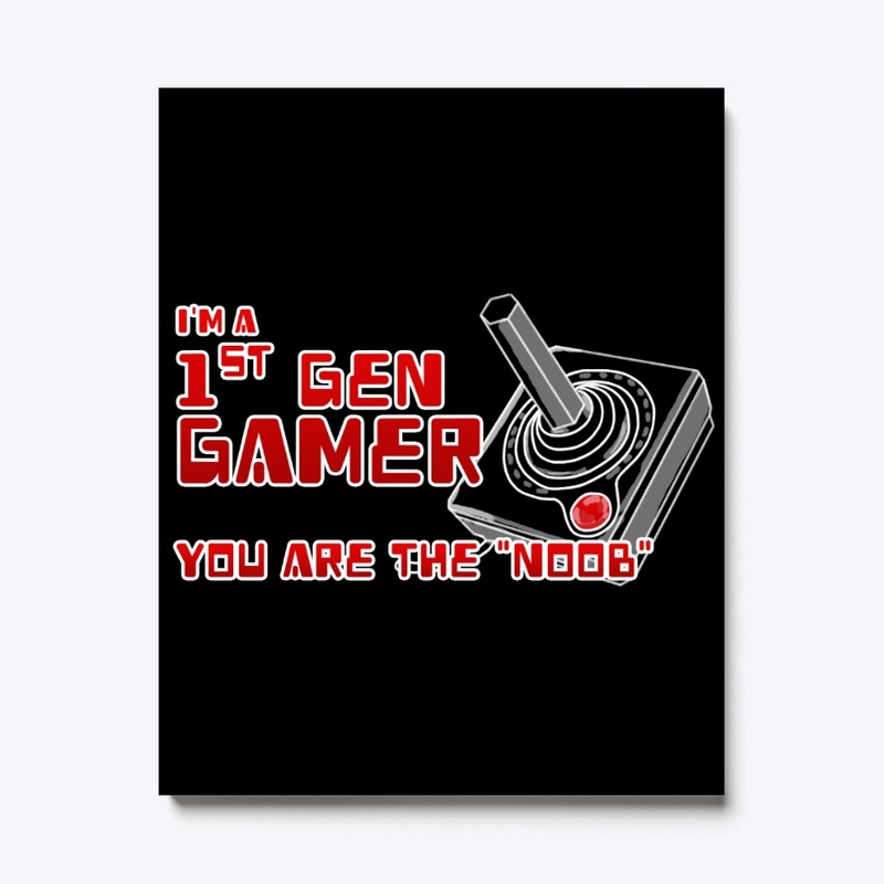 1st gen gamer you noob