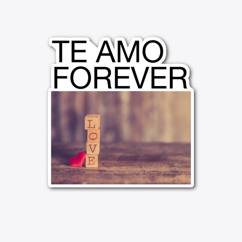 Te amo forever apparel