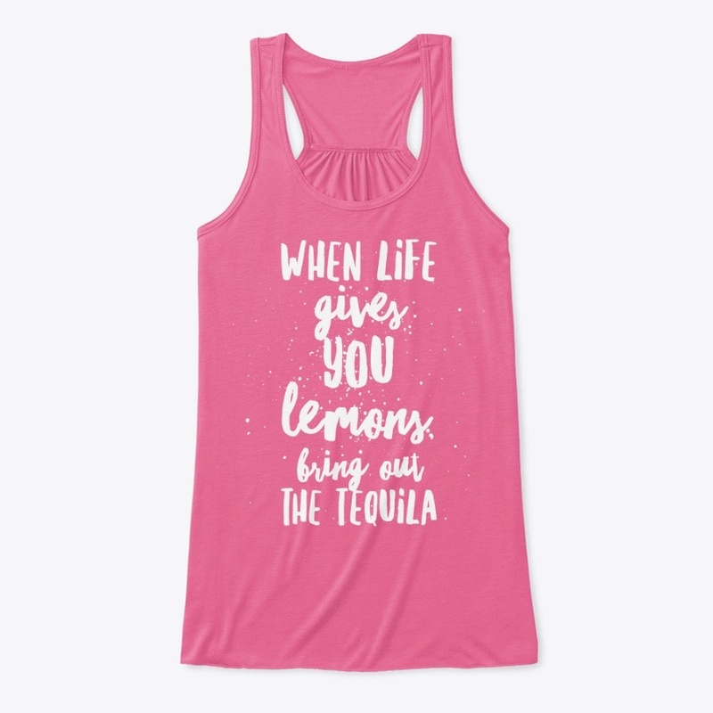 When Life Gives You Lemons Ladies tank