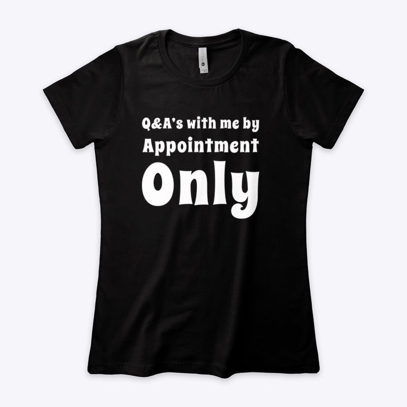 Q&A's by Appointment ONLY
