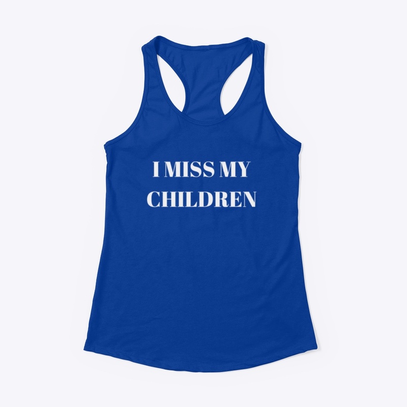 I Miss My Children 