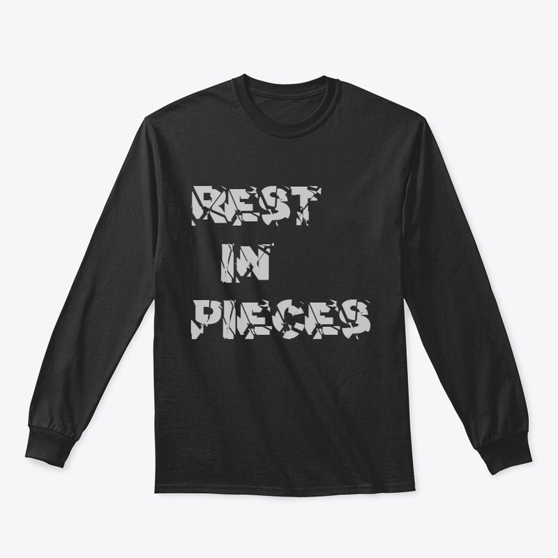 Rest in pieces