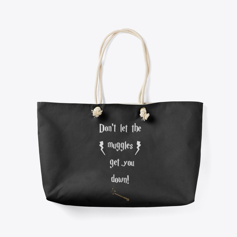 Dont let the muggles get you down - HP