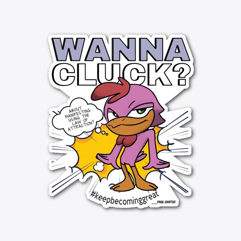 Wanna Cluck?