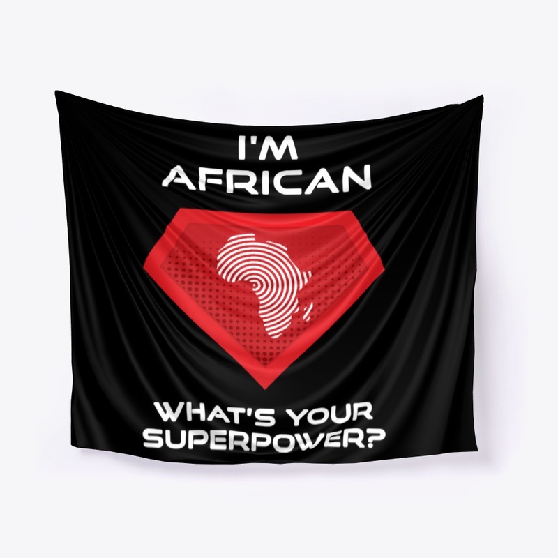 I'm African - What's your superpower?