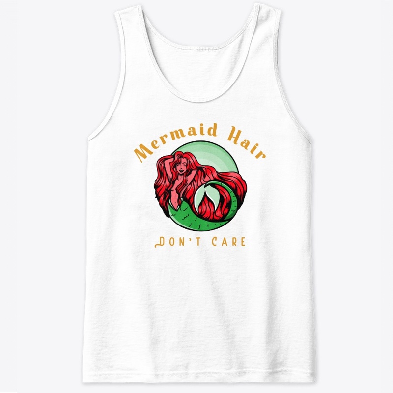 Mermaid Hair, Don't Care Funny  Design