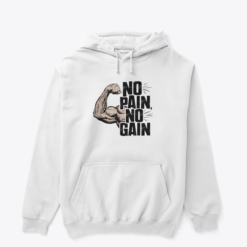 No Pain, No Gain t-shirt