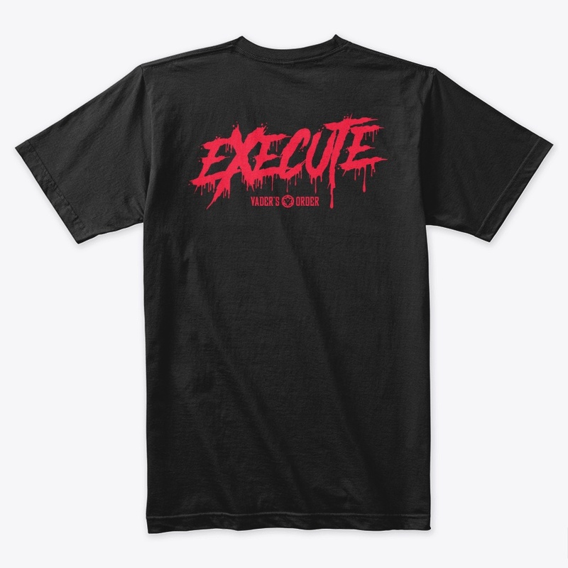 Vader's Order Execute Tee