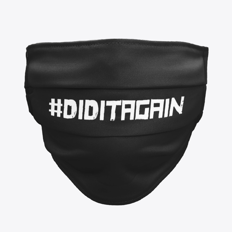 #Diditagain
