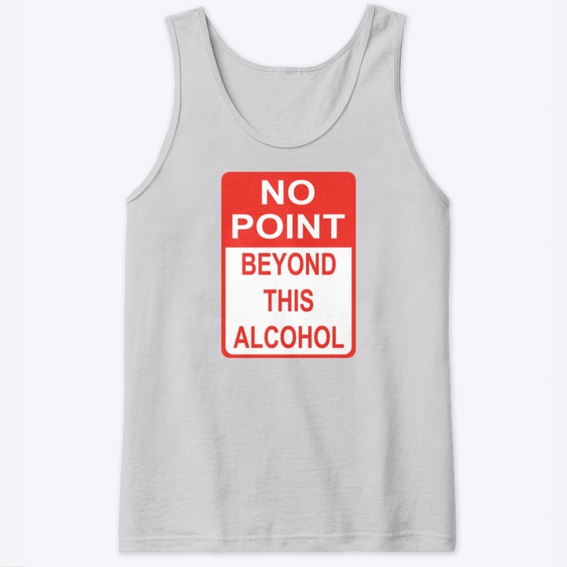 No Point Beyond This Alcohol