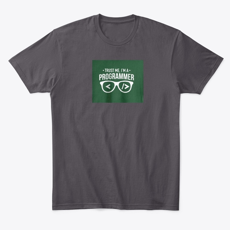 TRUST ME I AM A PROGRAMMER