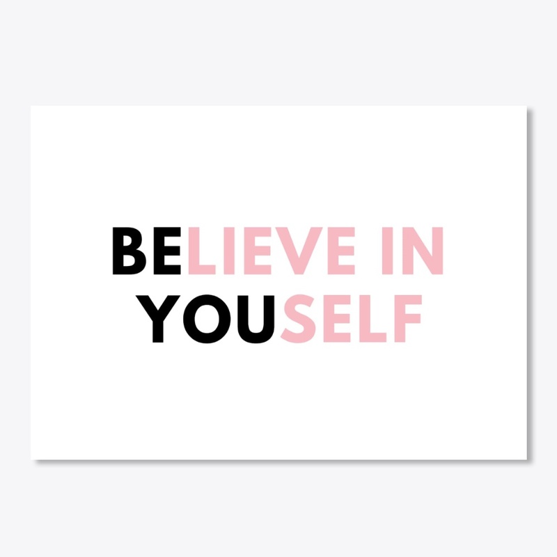 Believe In Yourself Products