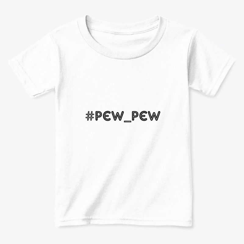 Pew Pew pew