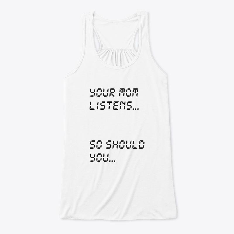 Your Mom Listens