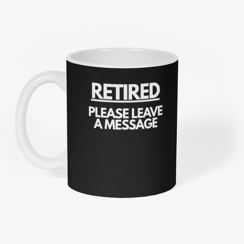 Retired. Please Leave a Message.