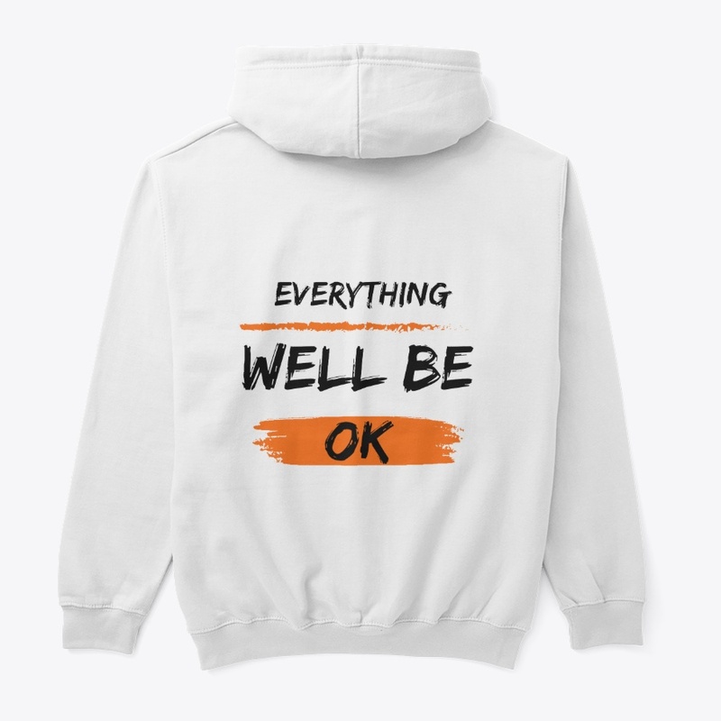 EVERYTHING WELL BE OK