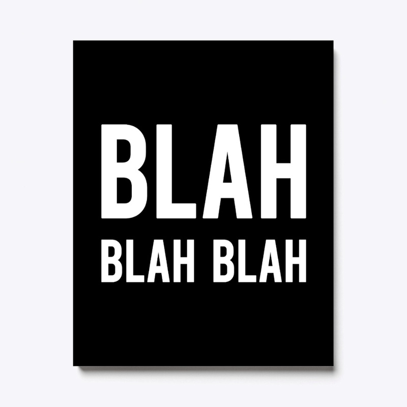 Blah blah blah