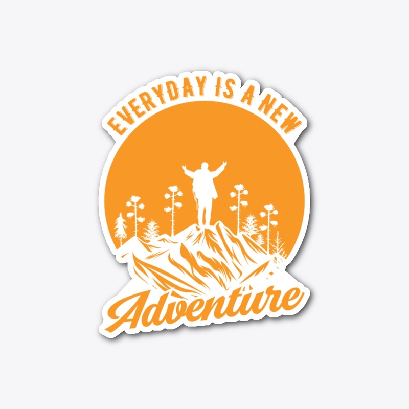Everyday Is A New Adventure T-Shirt