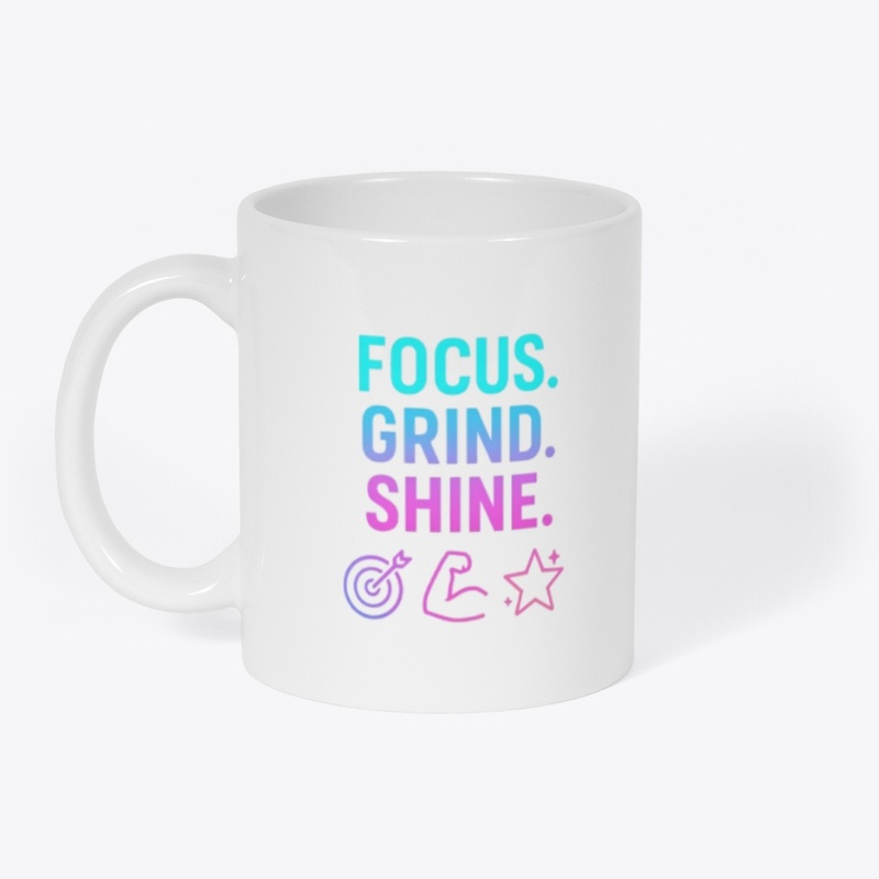 Focus Grind shine