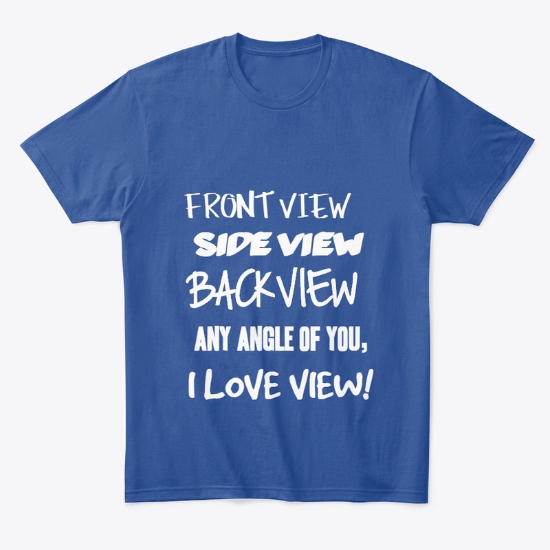 I Love View Tees, Eye Catcher Tees