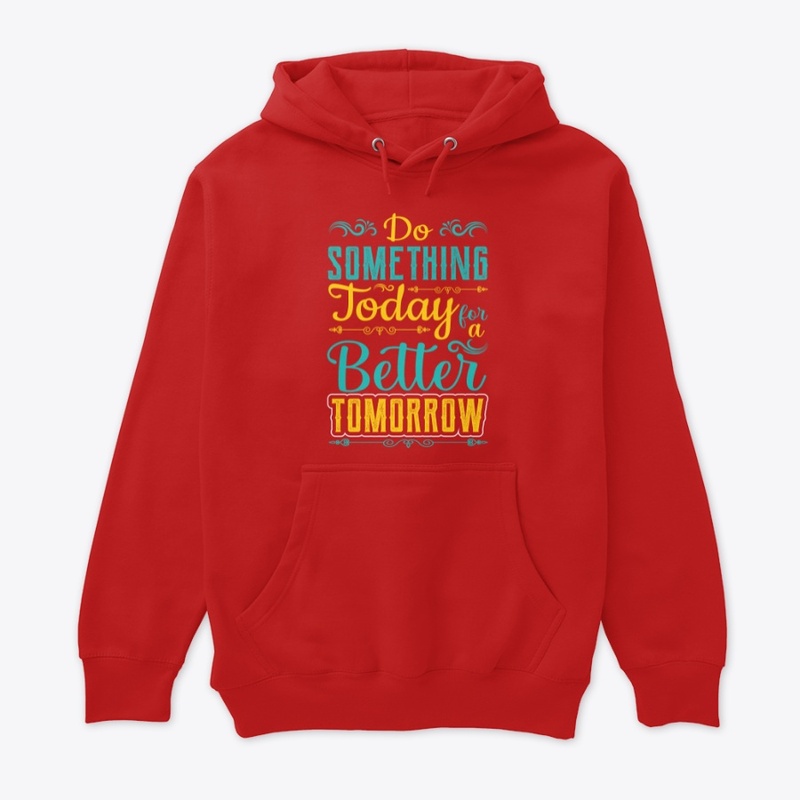 Typography  Do Something Today T-Shirt