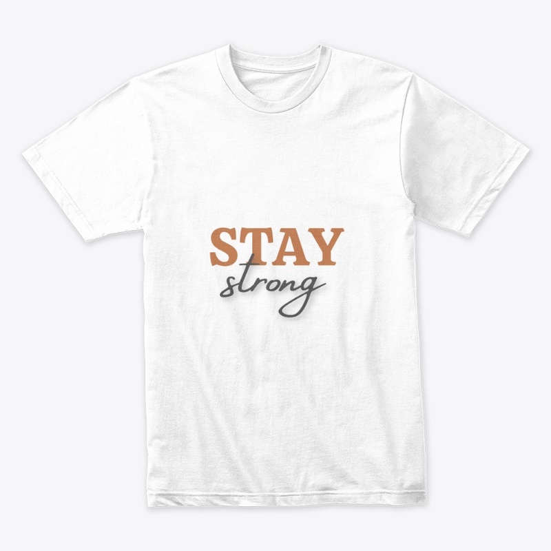 Stay strong t-shirt 