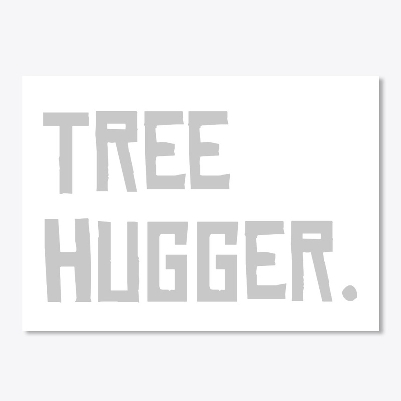 Tree hugger