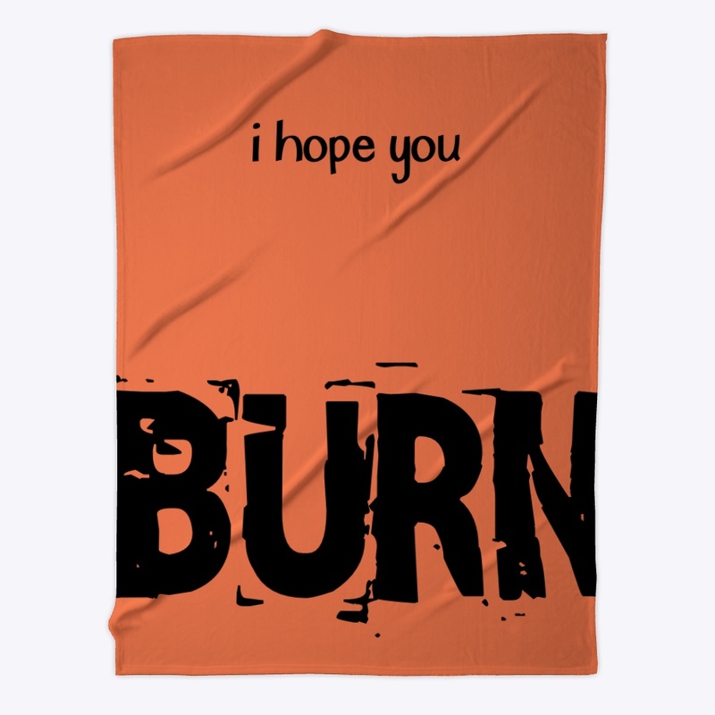 BURN!