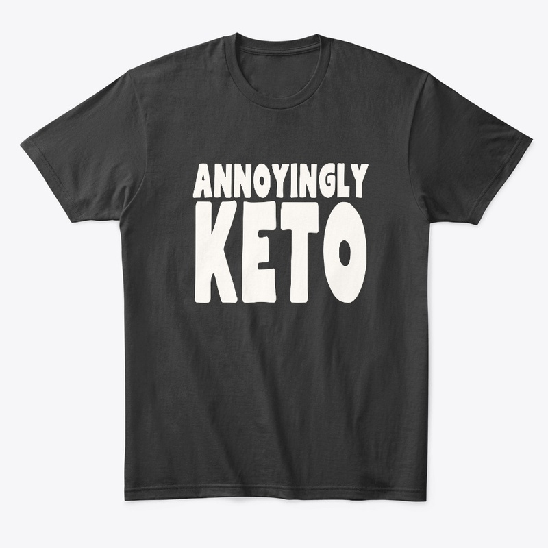 Annoyingly Keto