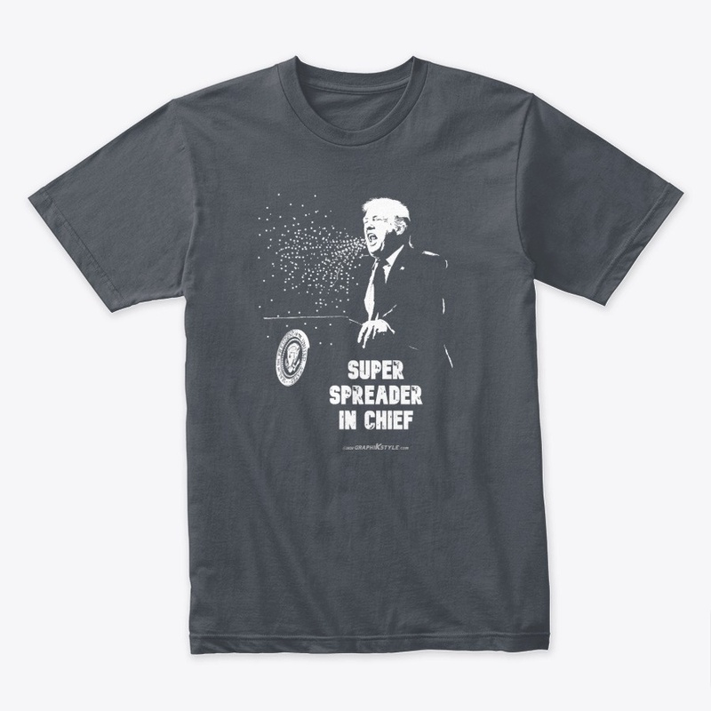 Super Spreader in Chief Donald Trump