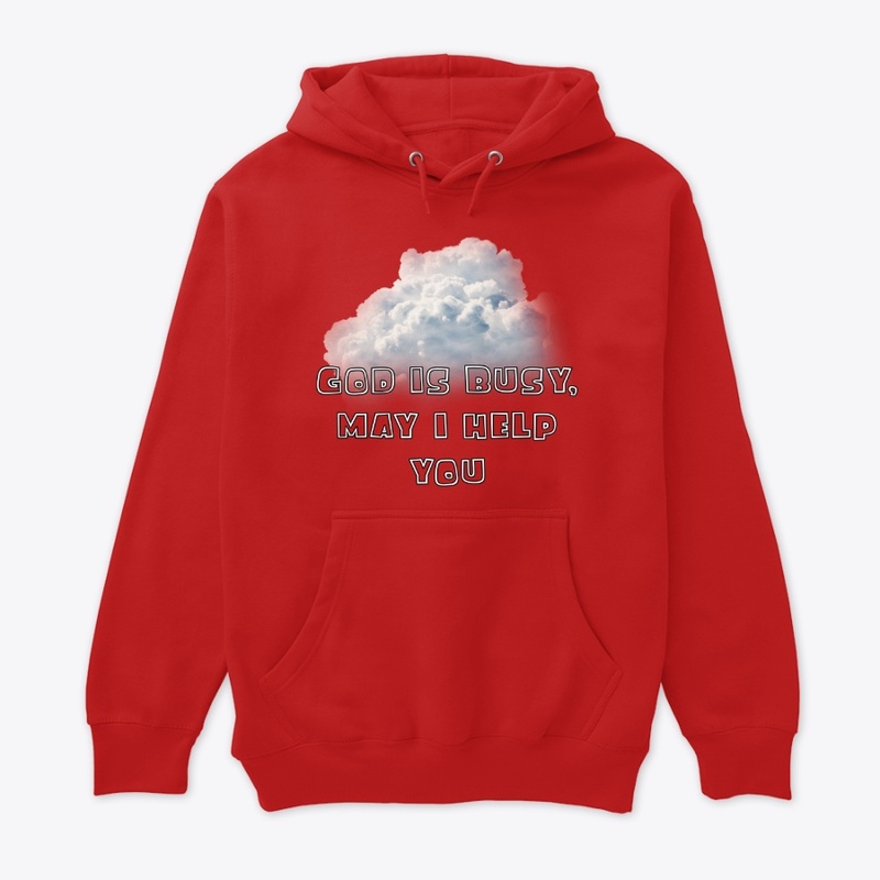God Is Busy,May I Help You T-Shirt 