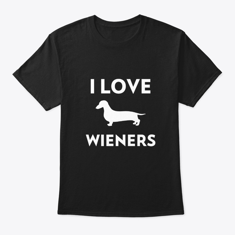 I Love Wieners, Weiner Dogs, Funny