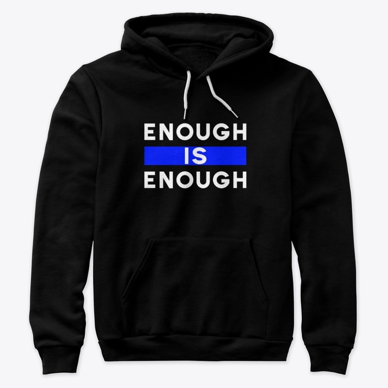 Enough is Enough