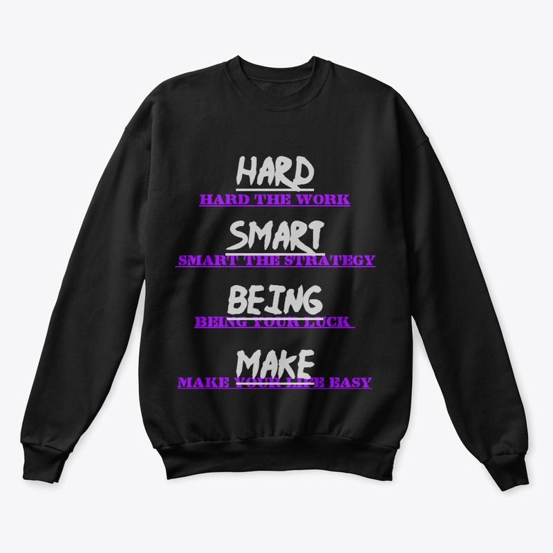 Hard, Smart, Being, Make motivational 